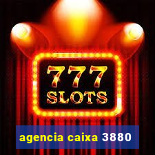 agencia caixa 3880